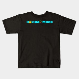 Holiday Mode Kids T-Shirt